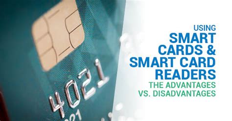 advantages of smart card in points|disadvantages of smart card.